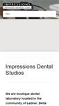 Mobile Screenshot of impressionsdentalstudios.com